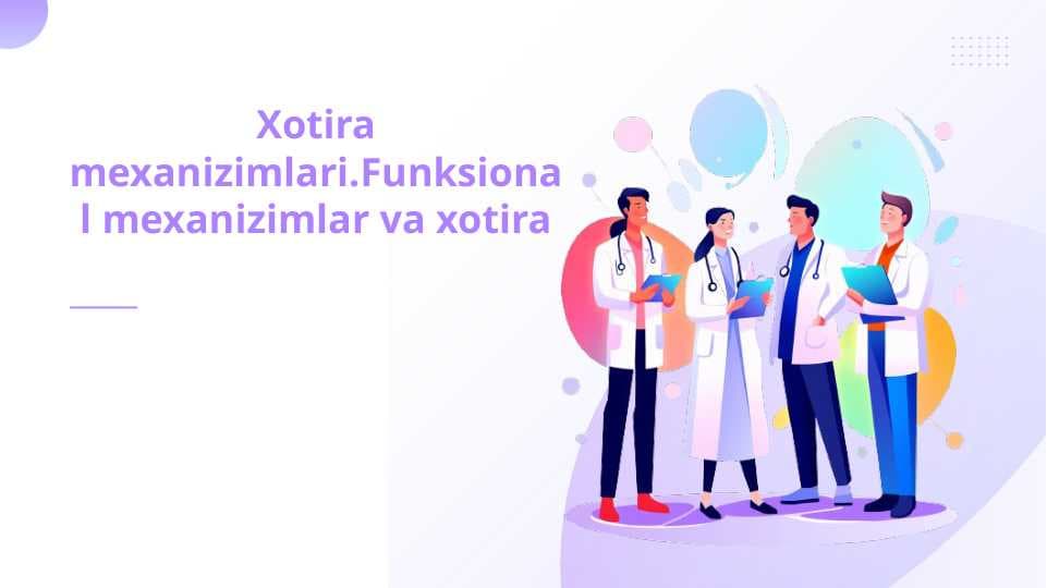 Xotira mexanizimlari Funksional mexanizimlar va xotira
