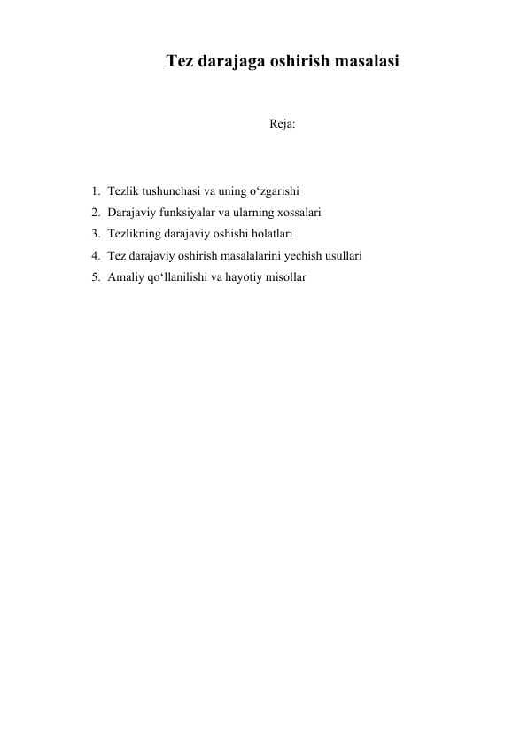 Tez darajaga oshirish masalasi