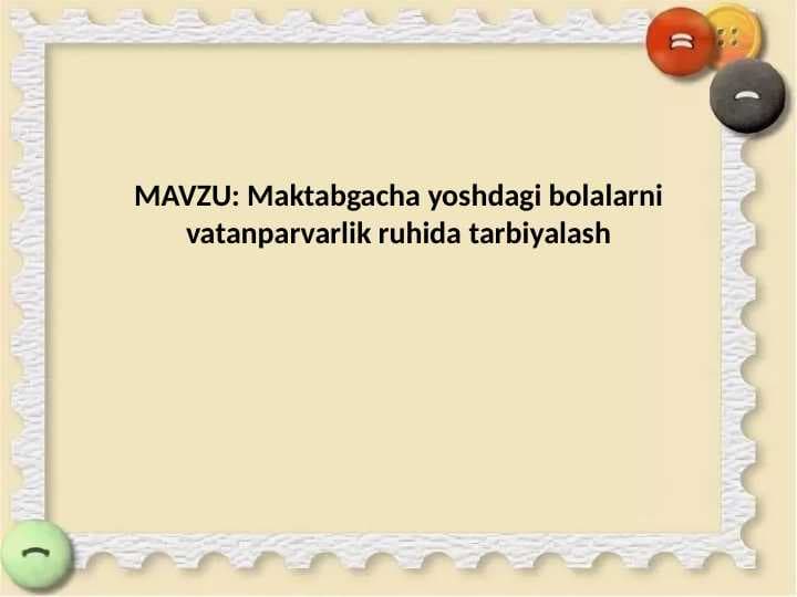Maktabgacha yoshdagi bolalarni vatanparvarlik ruhida tarbiyalash