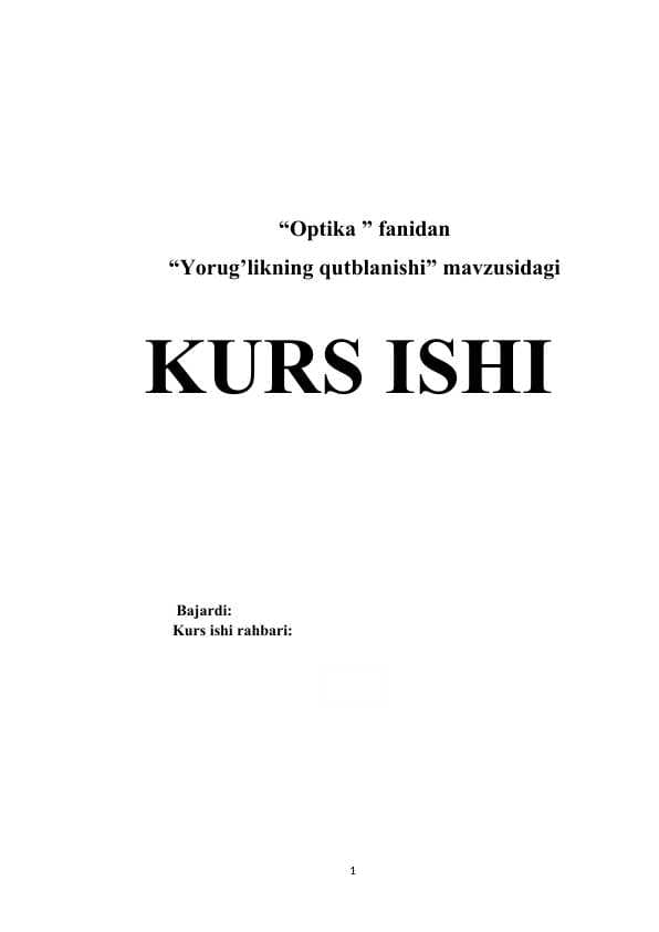 Yorug’likning qutblanishi . Optika fanidan kurs ishi