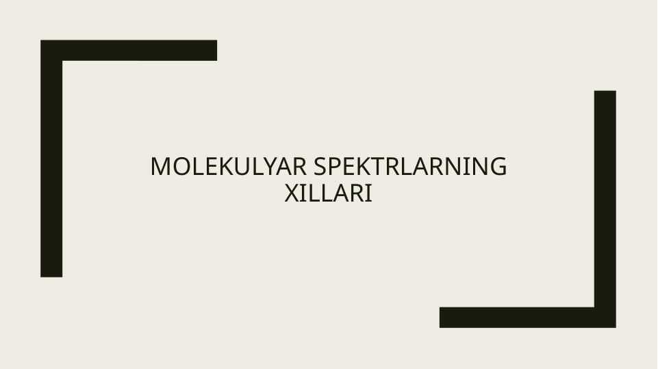 Molekulyar spektrlarning xillari