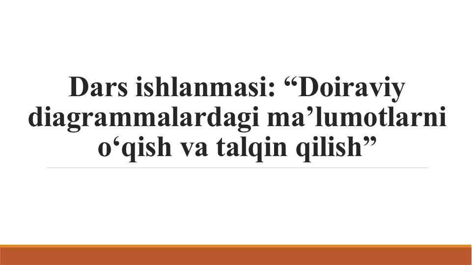 Doiraviy diagrammalardagi ma’lumotlarni o‘qish va talqin qilish