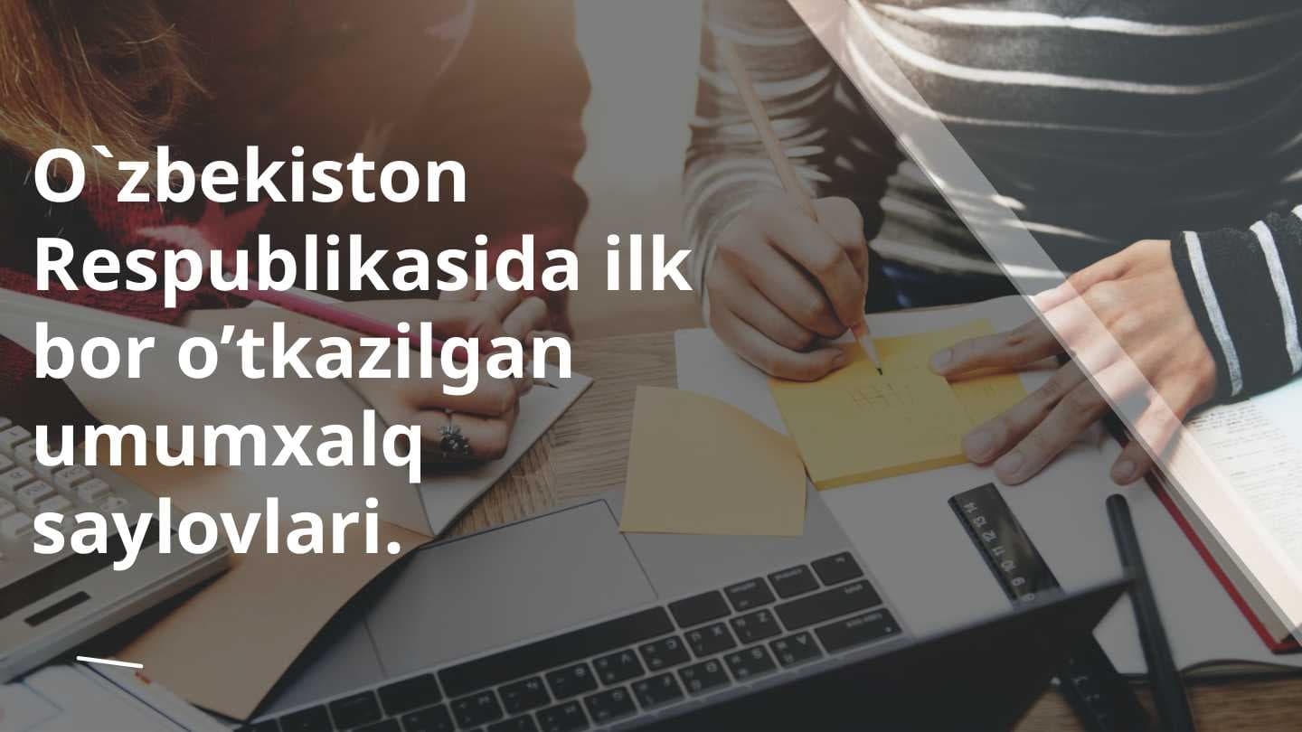 O’zbekiston Respublikasida ilk bor o’tkazikgan umumxalq saylovlari.