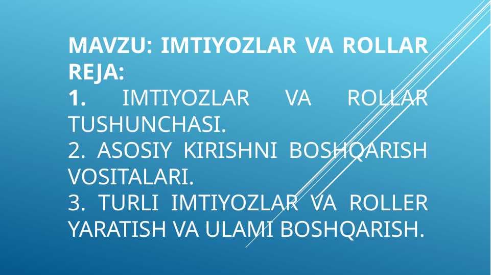 Imtiyozlar va rollar