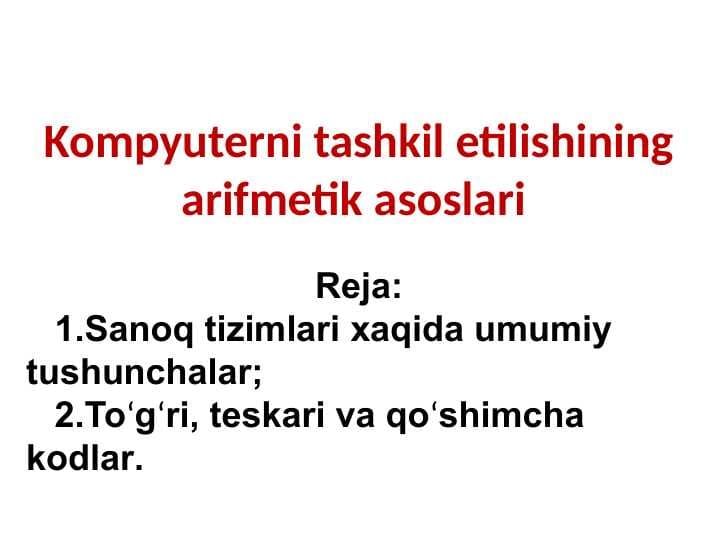 Kompyuterni tashkil etilishining arifmetik asoslari