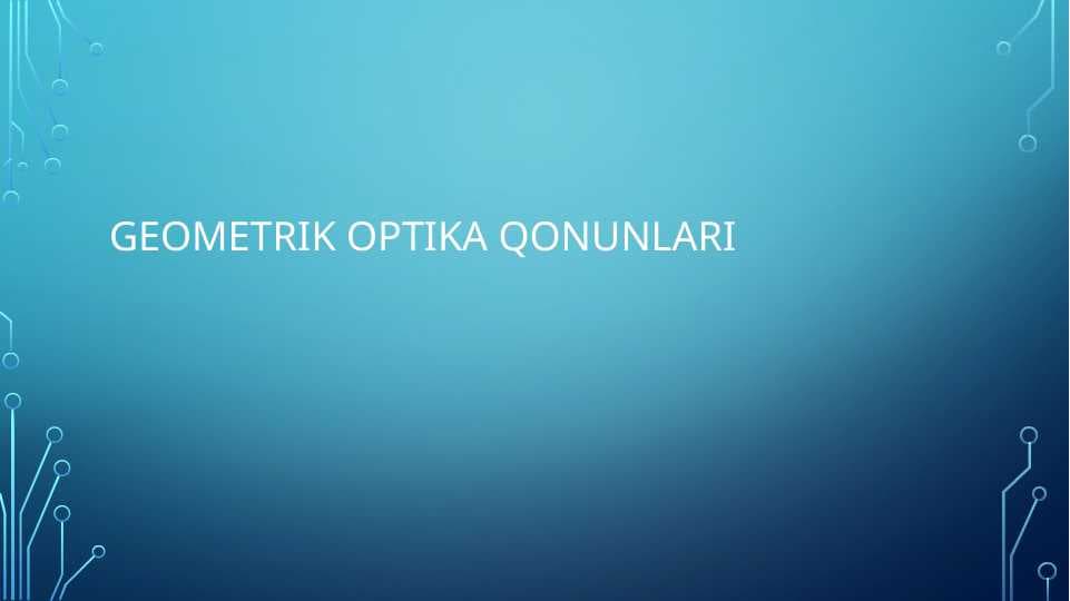 GEOMETRIK OPTIKA QONUNLARI