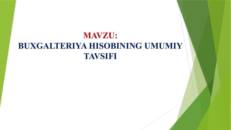 BUXGALTERIYA HISOBINING UMUMIY TAVSIFI