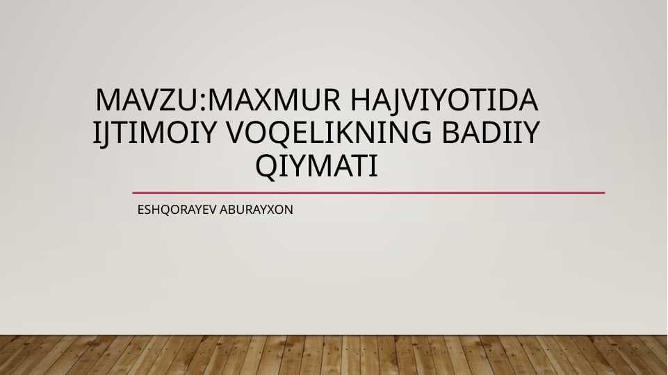 Maxmur hajviyotida ijtimoiy voqelikning badiiy qiymati