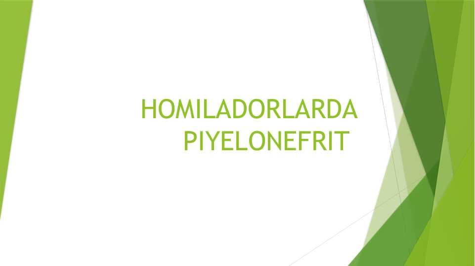 HOMILADORLARDA PIYELONEFRIT