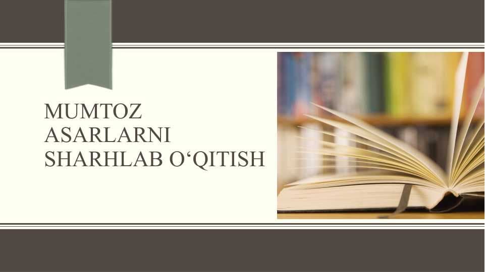 Mumtoz asarlarni sharhlab o‘qitish