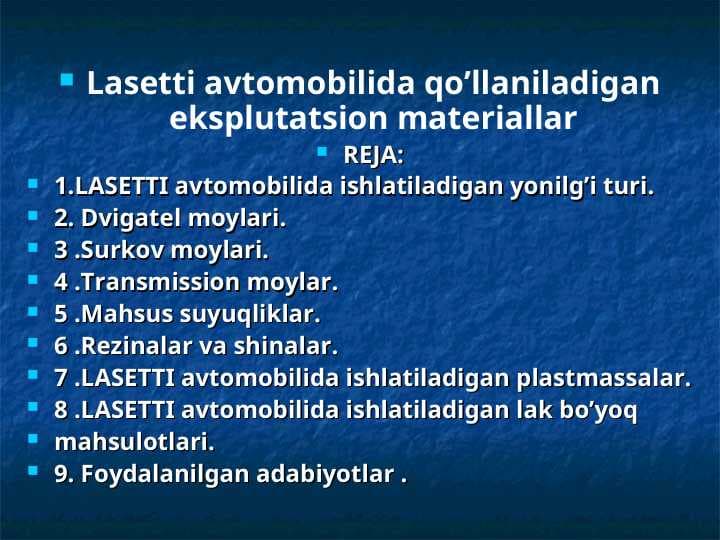 Lasetti avtomobilida qo’llaniladigan eksplutatsion materiallar