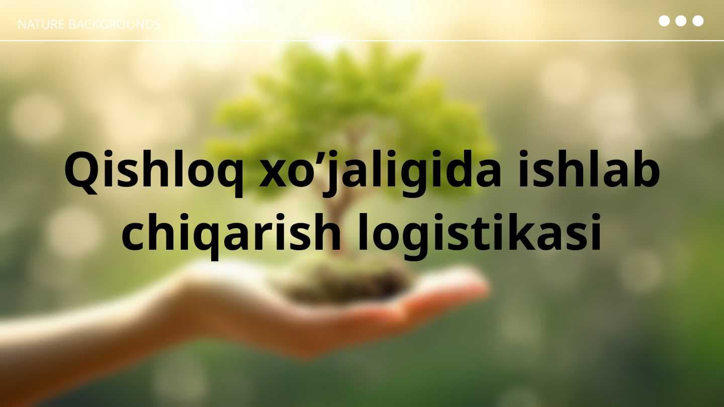 Qishloq xo’jaligida ishlab chiqarish logistikasi