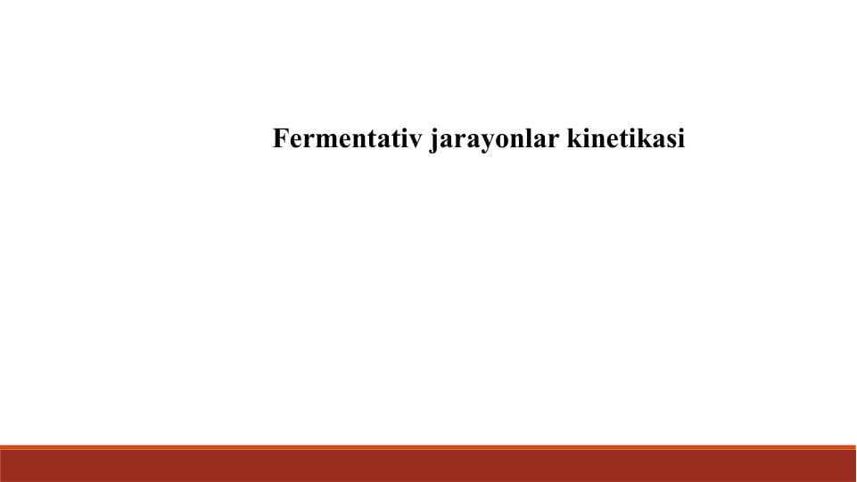 Fermentativ jarayonlar kinetikasi