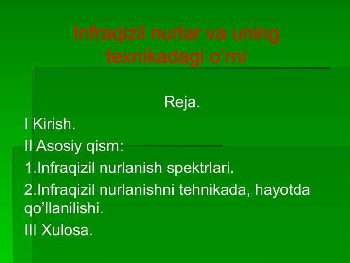 Infraqizil nurlar va uning texnikadagi o’rni