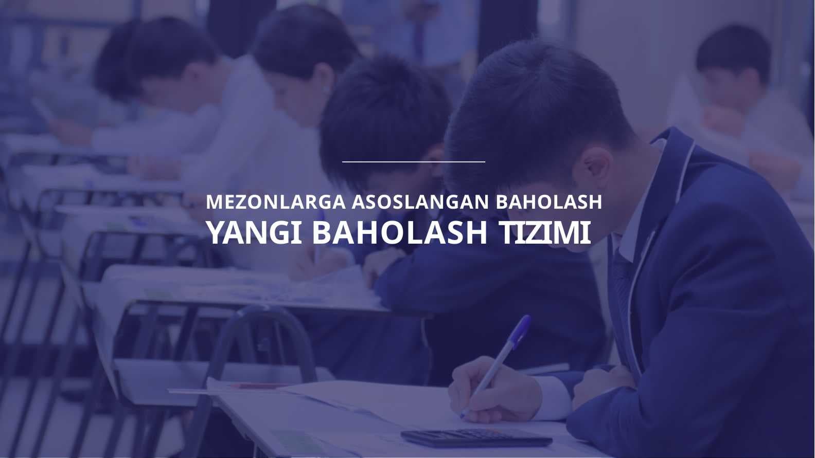MEZONLARGA ASOSLANGAN BAHOLASH YANGI BAHOLASH TIZIMI