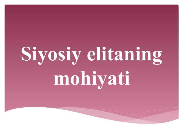 Siyosiy elitaning mohiyati