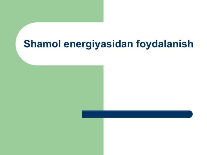 Shamol energiyasidan foydalanish