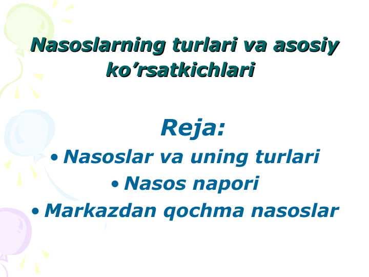 Nаsоslаrning turlаri vа аsоsiy ko’rsаtkichlаri