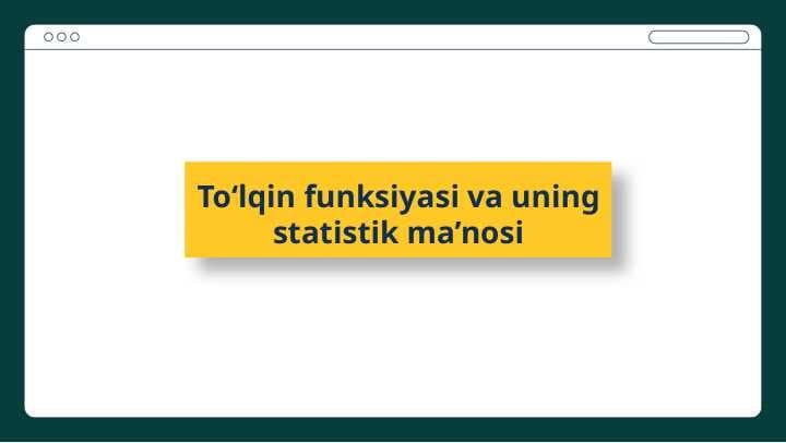 To‘lqin funksiyasi va uning statistik ma’nosi