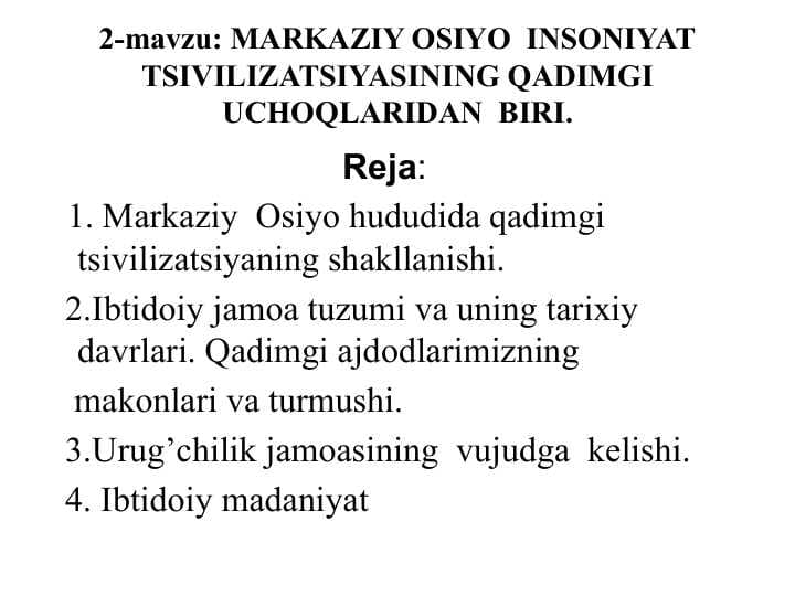 MARKAZIY OSIYO  INSONIYAT SIVILIZATSIYASINING QADIMGIUCHOQLARIDAN  BIRI.