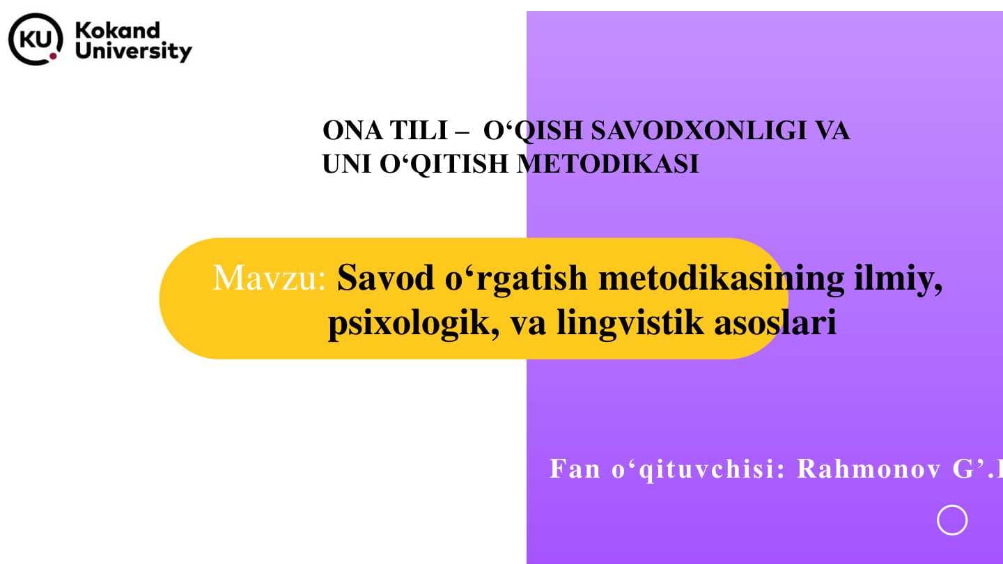 Savod o‘rgatish metodikasining ilmiy, psixologik, va lingvistik asoslari