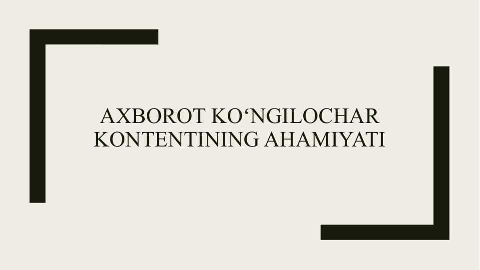 Axborot koʻngilochar kontentining ahamiyati