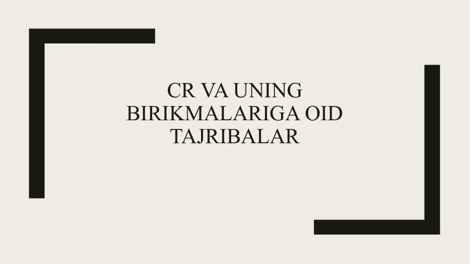 Cr va uning birikmalariga oid tajribalar
