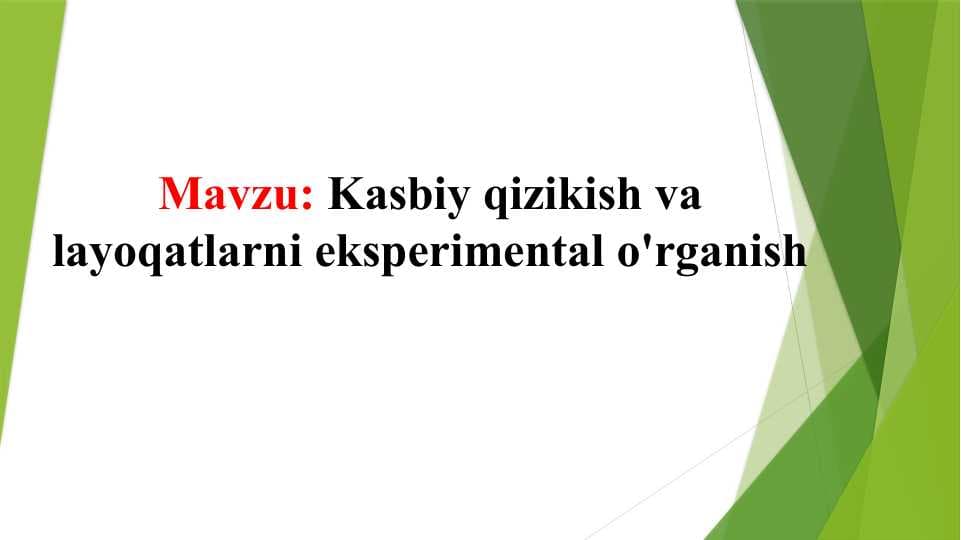 Kasbiy qizikish va layoqatlarni eksperimental o'rganish