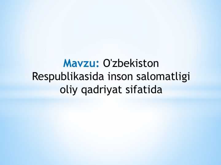 O'zbekiston Respublikasida inson salomatligi oliy qadriyat sifatida
