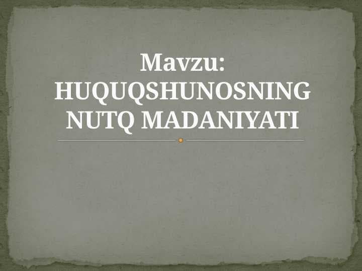 HUQUQSHUNOSNING NUTQ MADANIYATI