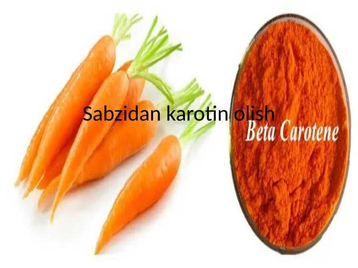 Sabzidan karotin olishSabzidan karotin olish