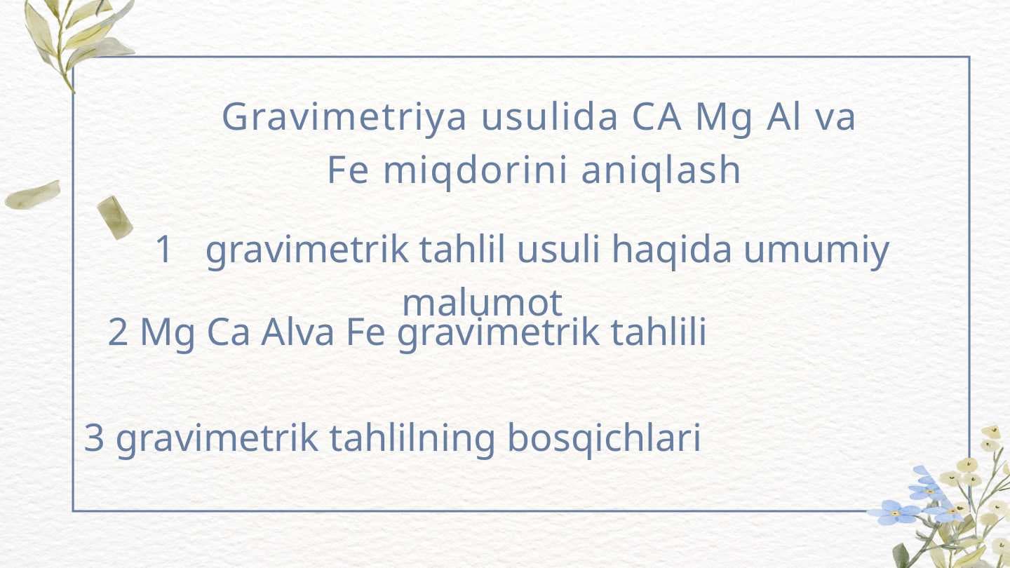 Gravimetriya usulida CA Mg Al va Fe miqdorini aniqlash