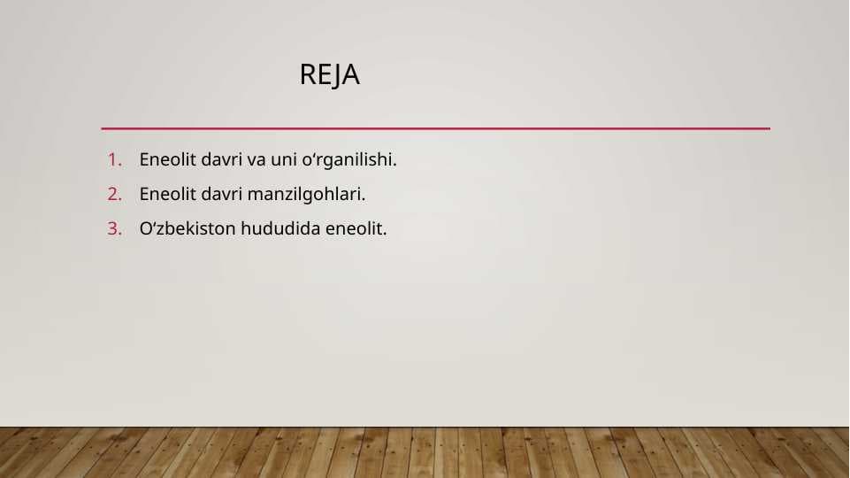 Eneolit davri va uni oʻrganilishi