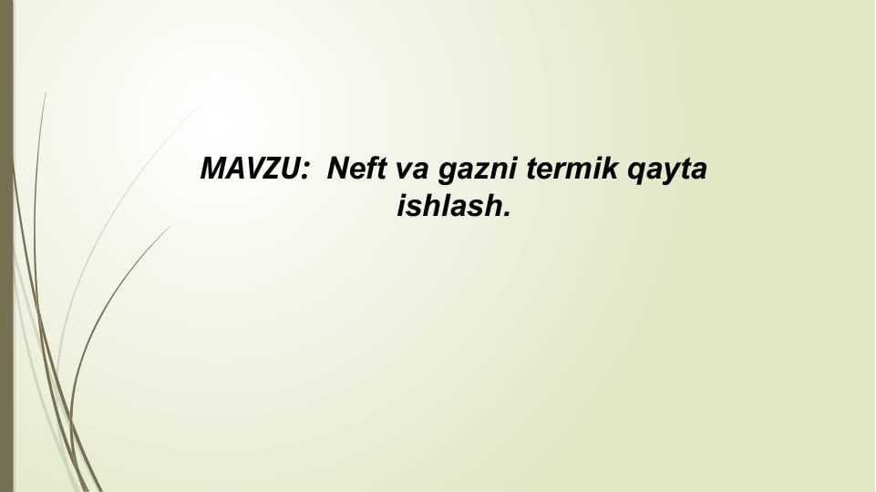 Nеft va gazni tеrmik qayta ishlash
