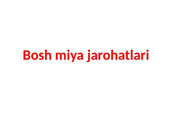 Bosh miya jarohatlari