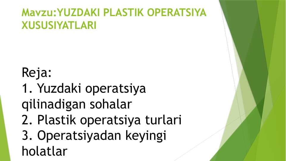 YUZDAKI PLASTIK OPERATSIYA XUSUSIYATLARI
