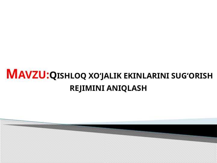Qishloq xoʻjalik ekinlarini sug'orish rejimini aniqlash