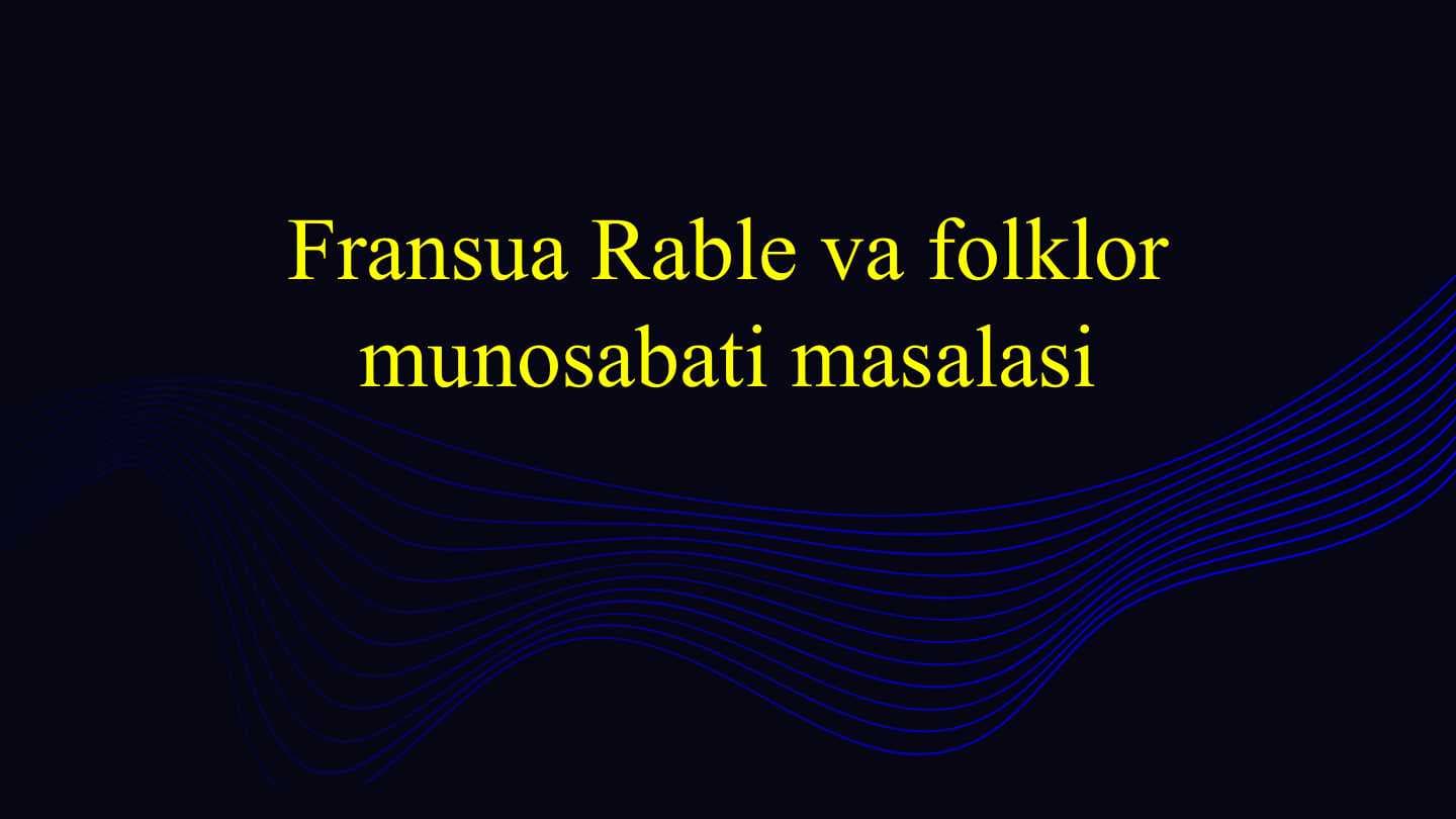 Fransua Rable va folklor munosabati masalasi