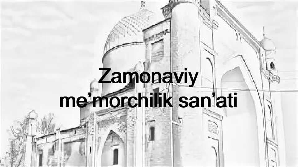 Zamonaviy me’morchilik san’ati