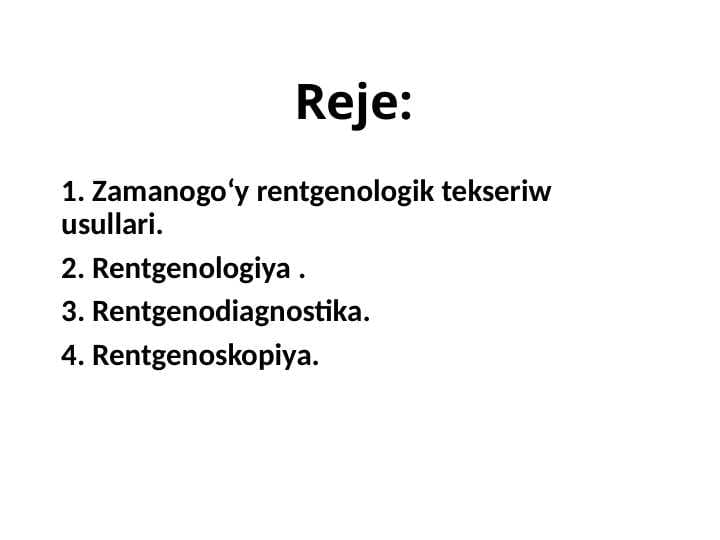 Zamanogoʻy rentgenologik tekseriw usullari .