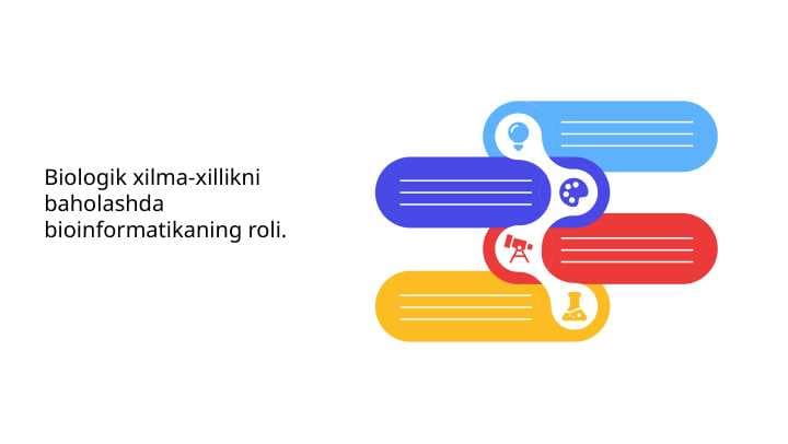 Biologik xilma-xillikni baholashda bioinformatikaning roli.