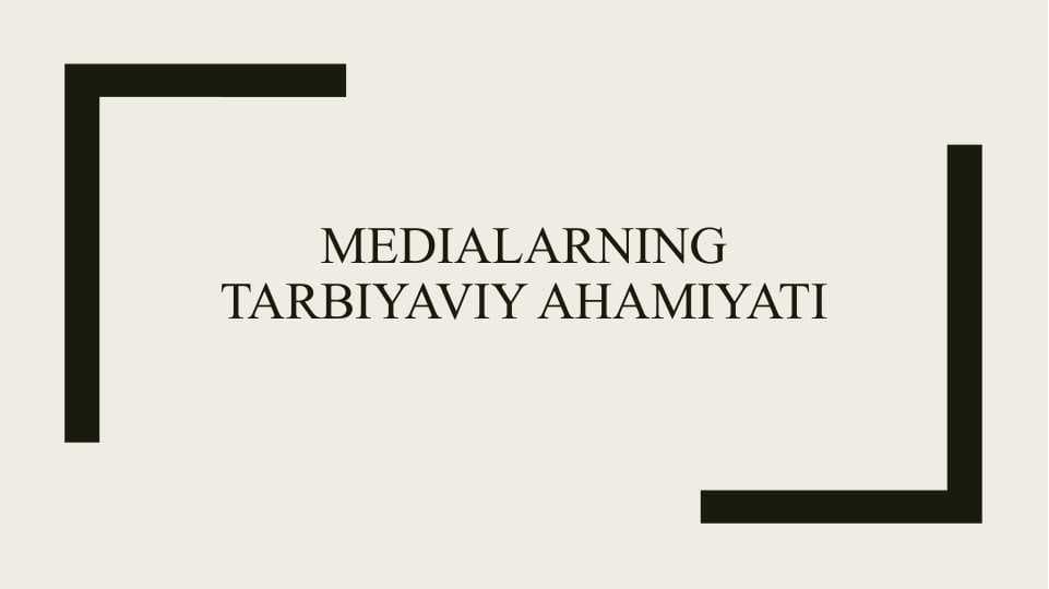 Medialarning tarbiyaviy ahamiyati