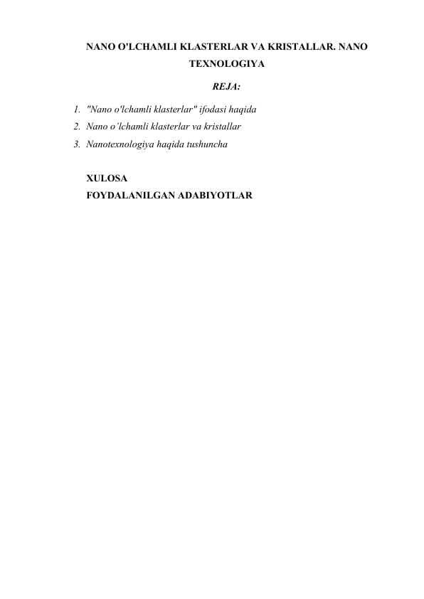 NANO O'LCHAMLI KLASTERLAR VA KRISTALLAR. NANO TEXNOLOGIYA