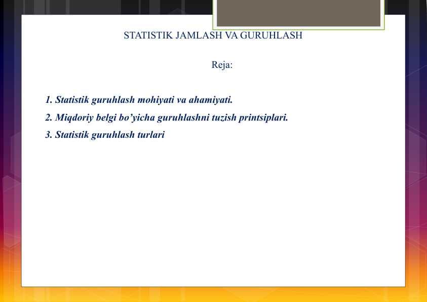 STATISTIK JAMLASH VA GURUHLASH