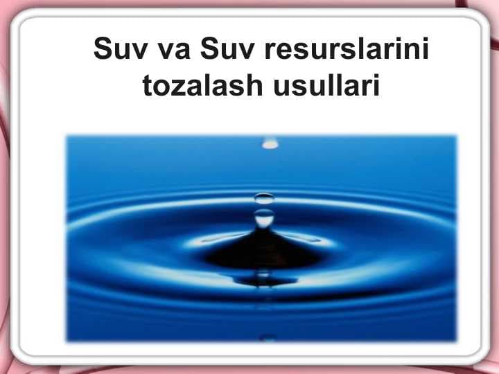 Suv va Suv resurslarini tozalash usullari