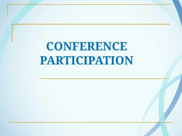 CONFERENCE PARTICIPATION