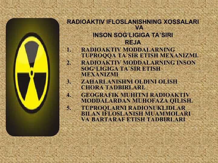 RADIOAKTIV IFLOSLANISHNING XOSSALARI