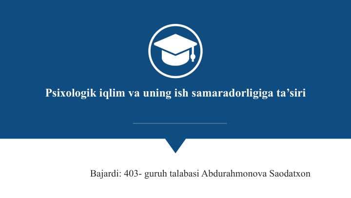 Psixologik iqlim va uning ish samaradorligiga ta’siri SLAYD