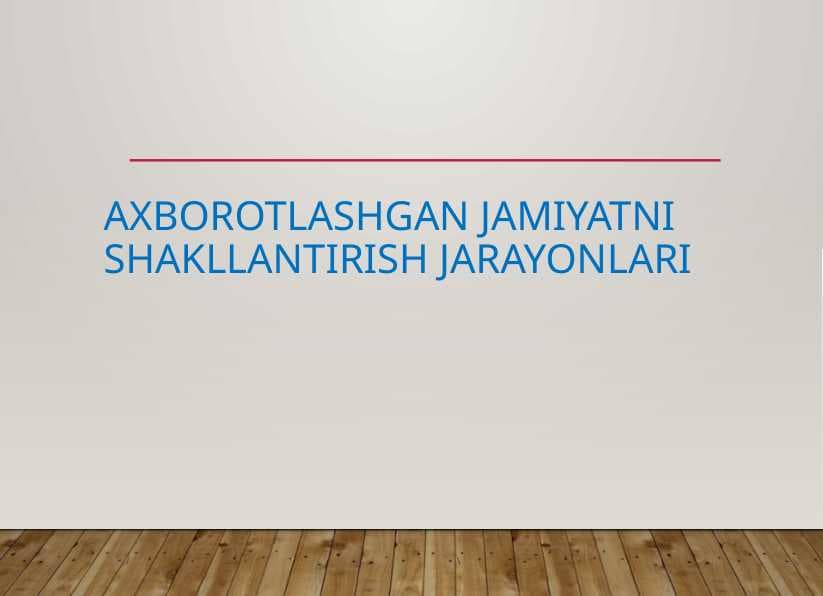 Axborotlashgan jamiyatni