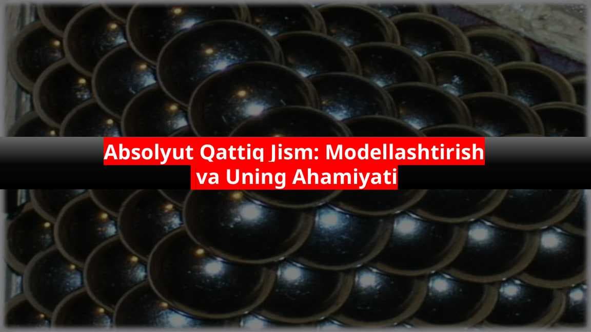 Absolyut-Qattiq-Jism-Modellashtirish-va-Uning-Ahamiyati